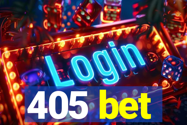 405 bet